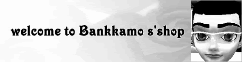 welcome to Bankkamo s'shop