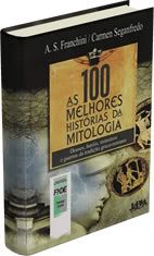 A. S. Franchini & Carmen Seganfredo - As 100 Melhores Histórias da Mitologia download