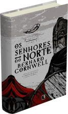 Bernard Cornwell - Crônicas Saxônicas 3: Os Senhores do Norte