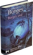 Jorge Luis Borges - Borges, Oral