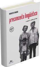 Marcos Bagno -  Preconceito Lingüístico