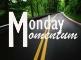 Monday Momentum