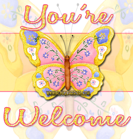 http://i153.photobucket.com/albums/s235/revmyspace2/graphics/Greeting/Your_Welcome/0_your_welcome_butterfly_glitter.gif